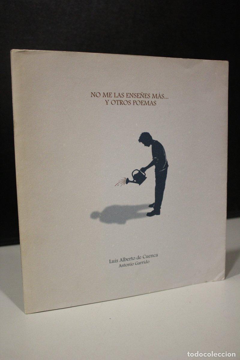 B&uuml;cher: No me la ense&ntilde;es m&aacute;s... y otros poemas - Cuenca, Luis Alberto De,
