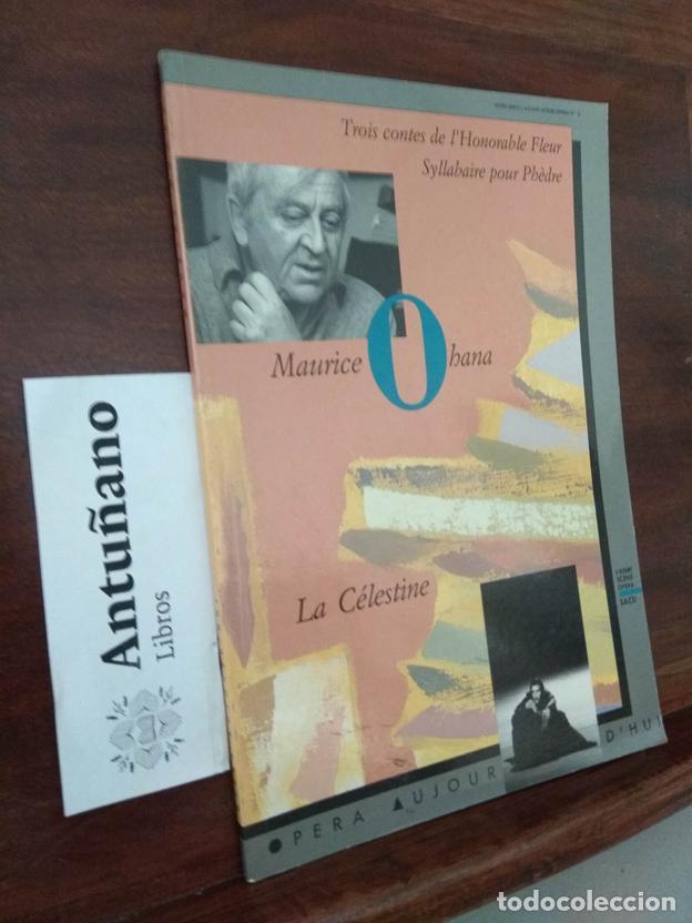 Libros: Trois contes de l'Honorable Fleur, Syllabaire pour Ph&egrave;dre, Maurice Ohana, La C&eacute;lestine