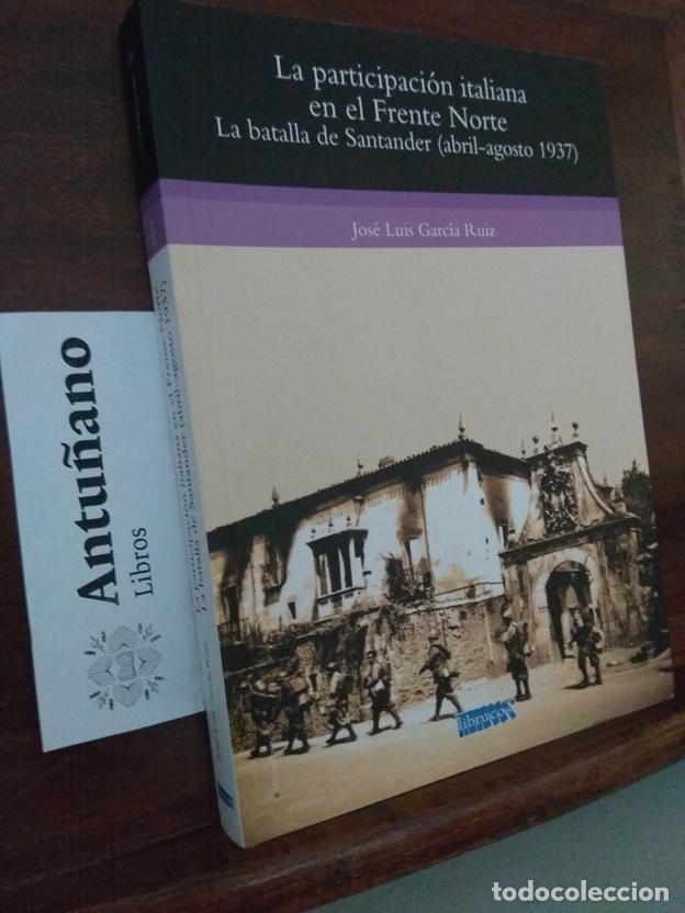 B&uuml;cher: La participaci&oacute;n italiana en el Frente Norte. La batalla de Santander (abril-agosto 1937)