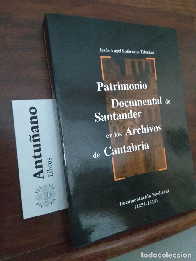 Libros: Patrimonio Documental de Santander en los Archivos de Cantabria. Documentaci&oacute;n Medieval (1253-1515)