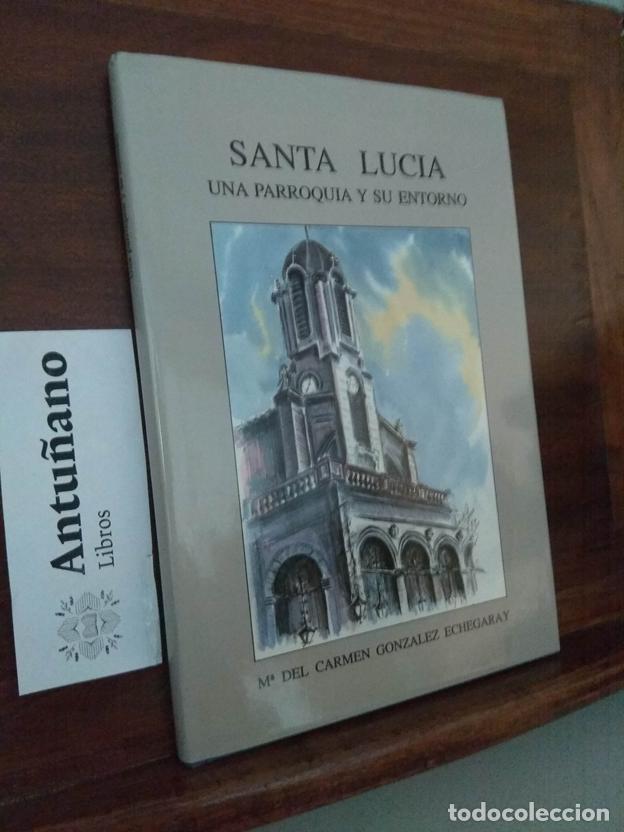 Libri di seconda mano: Santa Lucia una parroquia y su entorno