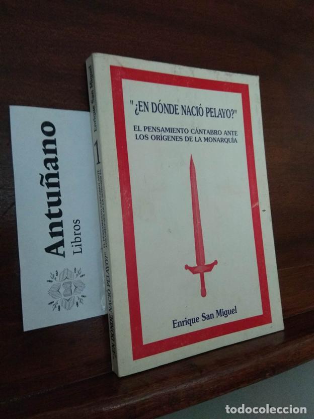 B&uuml;cher: &iquest;En d&oacute;nde naci&oacute; Pelayo? El pensamiento c&aacute;ntabro ante los or&iacute;genes de la Monarqu&iacute;a