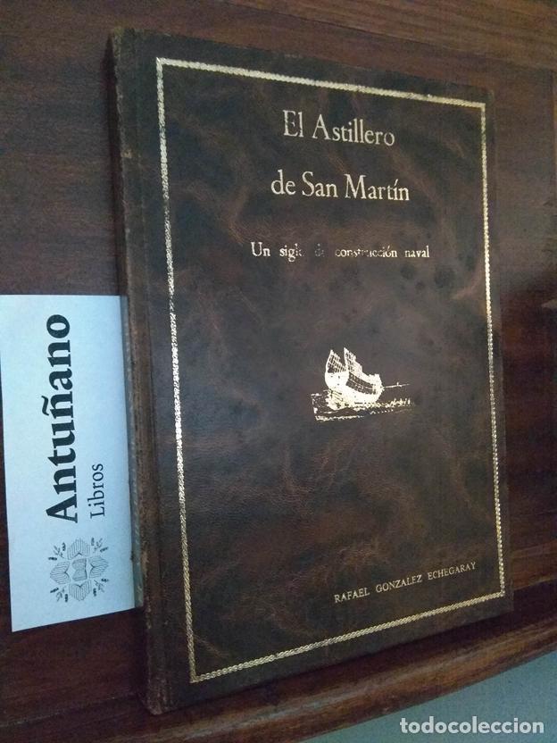 books: El Astillero de San Mart&iacute;n. Un siglo de construcci&oacute;n naval