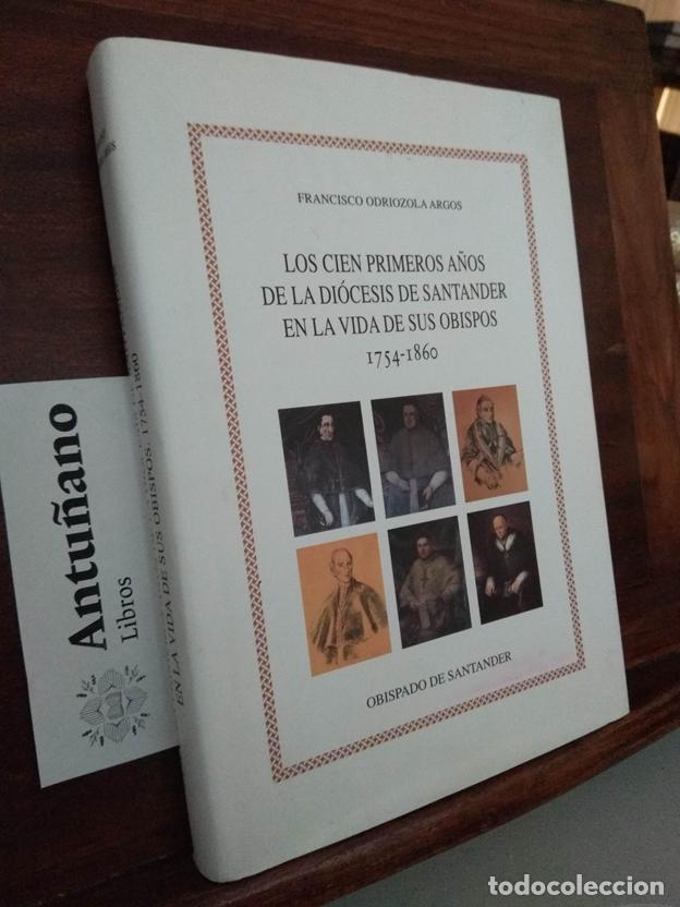 Libri di seconda mano: Los cien primeros a&ntilde;os de la Di&oacute;cesis de Santander en la vida de sus obispos 1754-1860