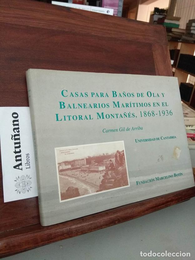 Livres: Casas para ba&ntilde;os de ola y Balnearios Mar&iacute;timos en el litoral monta&ntilde;&eacute;s 1868-1936
