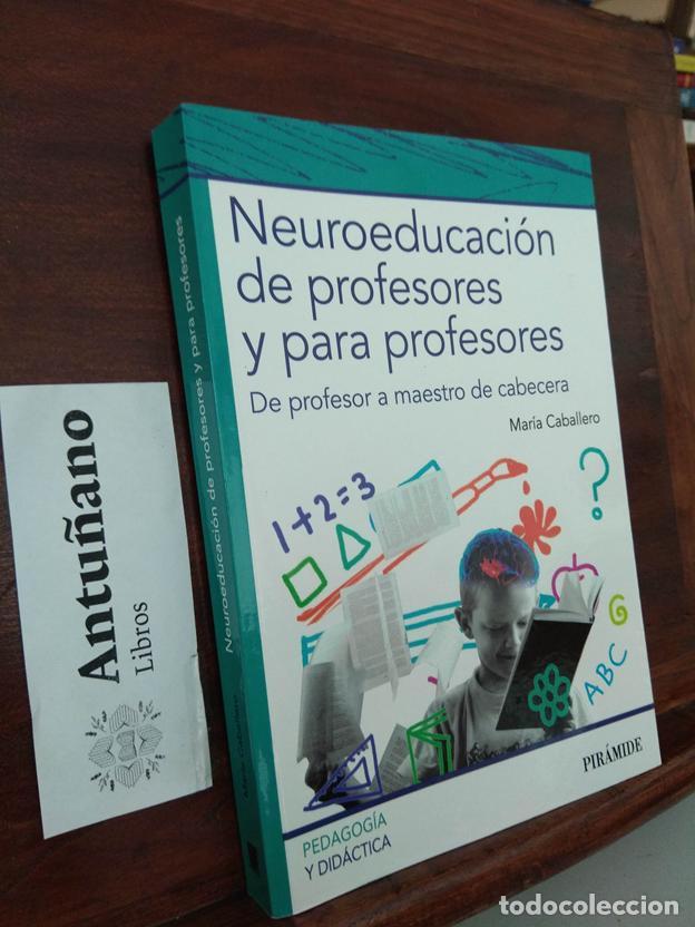 Libros: Neuroeducaci&oacute;n de profesores y para profesores - Foto 1