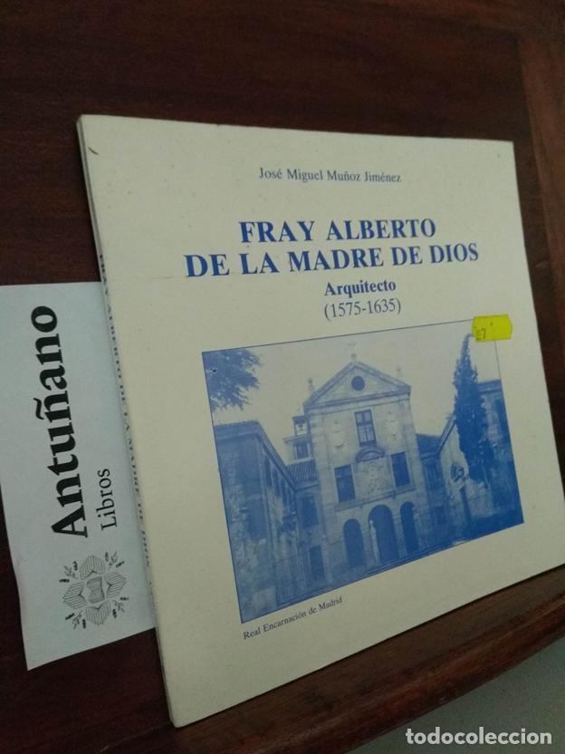 Livres: Fray Alberto de la madre de Dios Arquitecto (1575-1635)
