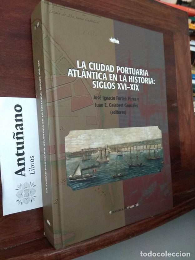 Livres: La ciudad protuaria atl&aacute;ntica en la historia: siglos XVI-XIX