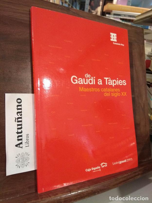 Libros: De Gaud&iacute; a T&agrave;pies. Maestros catalanes del siglo XX