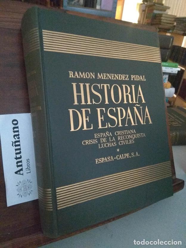 books: Historia de Espa&ntilde;a. Espa&ntilde;a Cristiana, Crisis de la Reconquista, Luchas Civiles. XIV