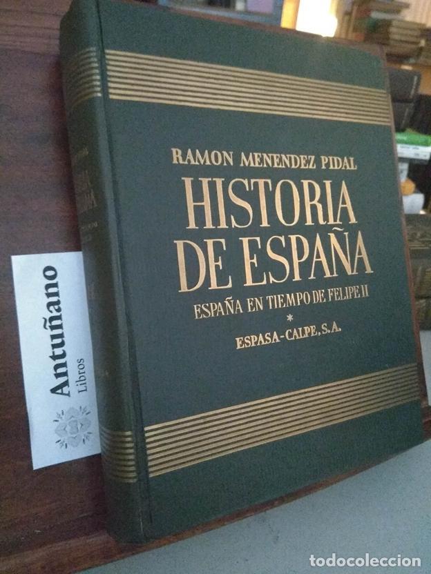 Libri di seconda mano: Historia de Espa&ntilde;a. Espa&ntilde;a en tiempo de Felipe II. XIX-I