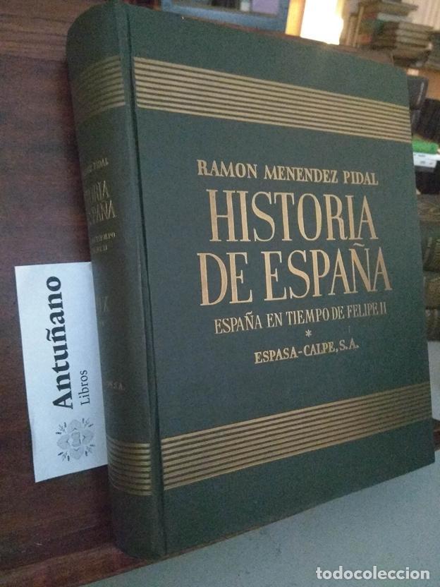 Libros: Historia de Espa&ntilde;a. Espa&ntilde;a en tiempo de Felipe II. XIX-II