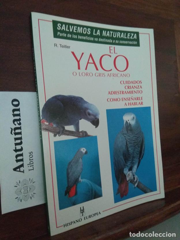 Livros em segunda m&atilde;o: El yaco o loro gris africano. Cuidados crianza adiestramiento como ense&ntilde;arle a hablar