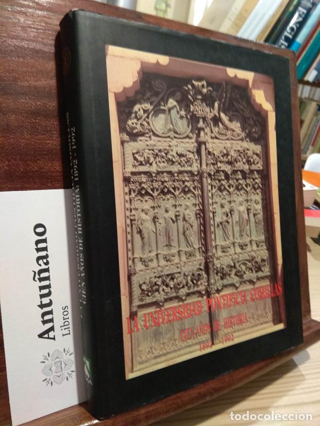 Libri di seconda mano: La Universidad Pontificia Comillas. Cien a&ntilde;os de historia 1892-1992