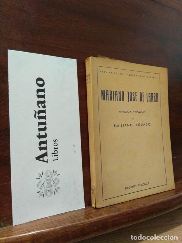 Libros: Mariano Jose de Larra Antolog&iacute;a y Pr&oacute;logo de Emilio Aguado