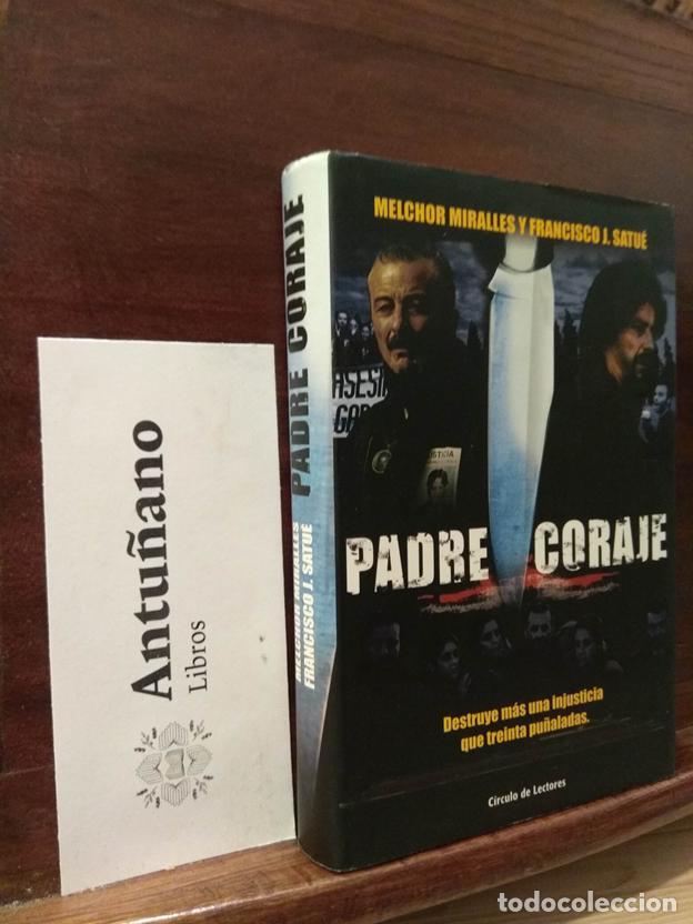 B&uuml;cher: PADRE CORAJE (Barcelona, 2001) Destruye m&aacute;s una injusticia que treinta pu&ntilde;aladas