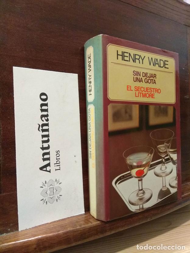 Libros: Sin dejar una gota - El secuestro Litmore