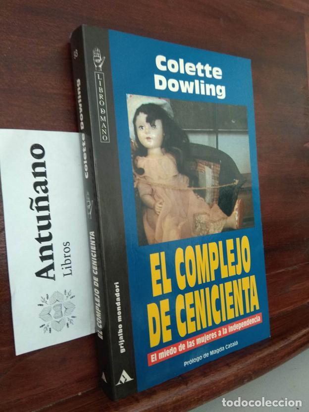 Libri di seconda mano: El complejo de cenicienta. El miedo de las mujeres a la independencia