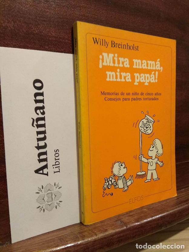 Libros: &iexcl;Mira mam&aacute;, mira pap&aacute;! - Foto 1