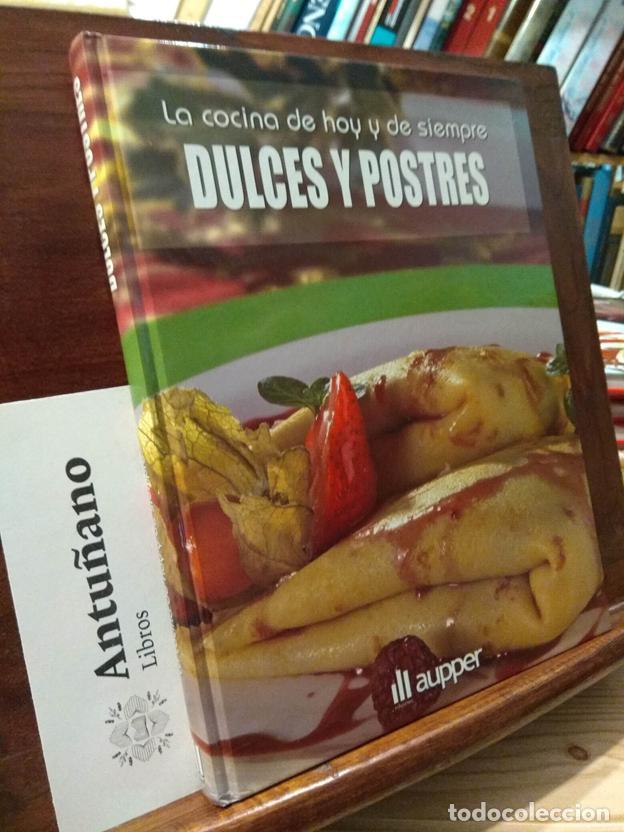 Libros: La cocina de hoy y de siempre. Dulces y Postres