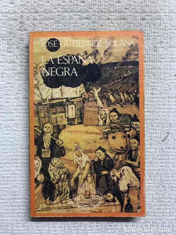 Libros: La Espa&ntilde;a negra - Jos&eacute; Guti&eacute;rrez Solana