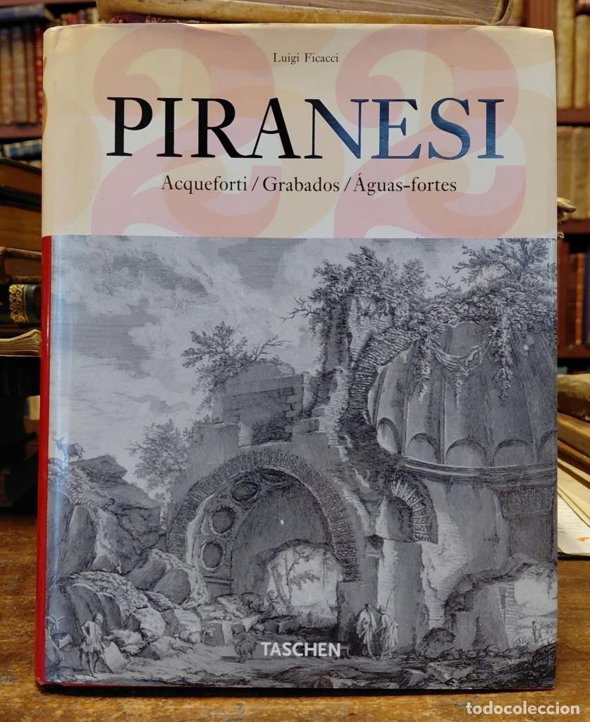 Libros: PIRANESI Acqueforti / Grabados / Aguas fortes. - FICACCI, Luigi und Giovanni Battista Piranesi