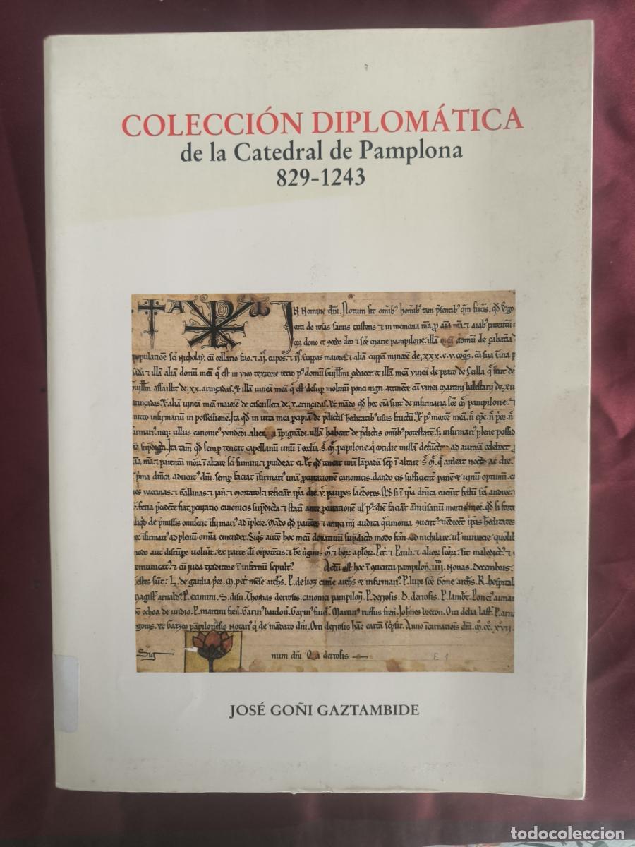 Livros em segunda m&atilde;o: Colecci&oacute;n diplom&aacute;tica de la Catedral de Pamplona. Tomo I (829-1243) - Jos&eacute; Go&ntilde;i Gaztambide
