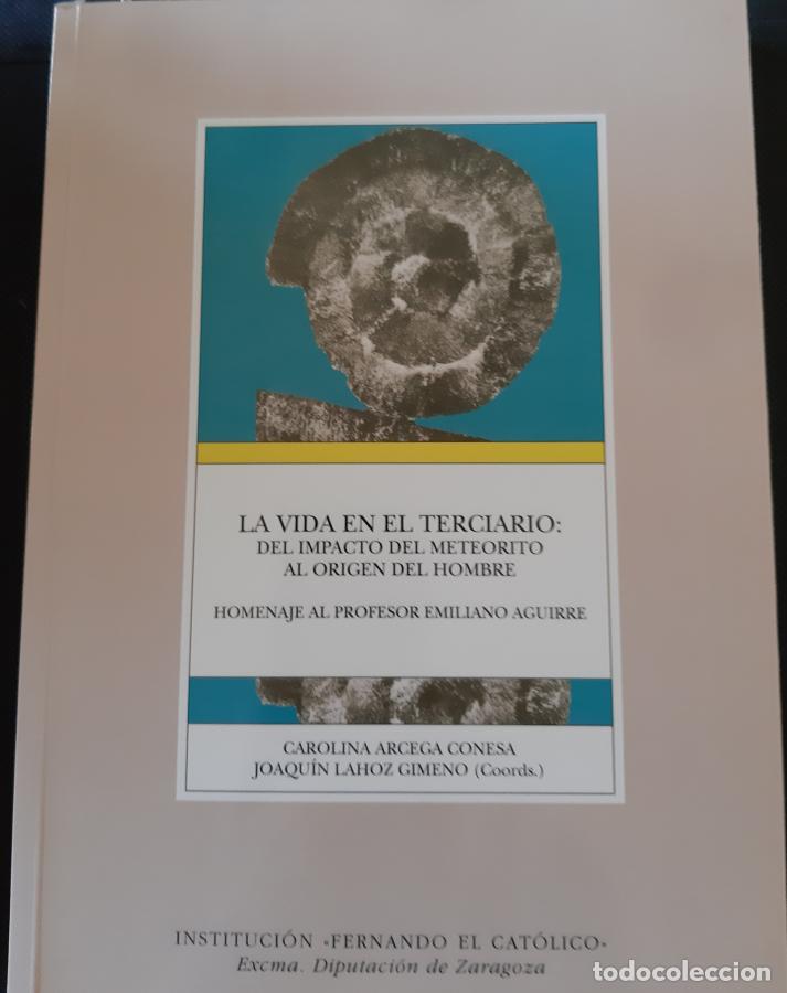 Libros: La vida en el Terciario: del impacto del meteorito al origen del hombre : homenaje al profesor Emili
