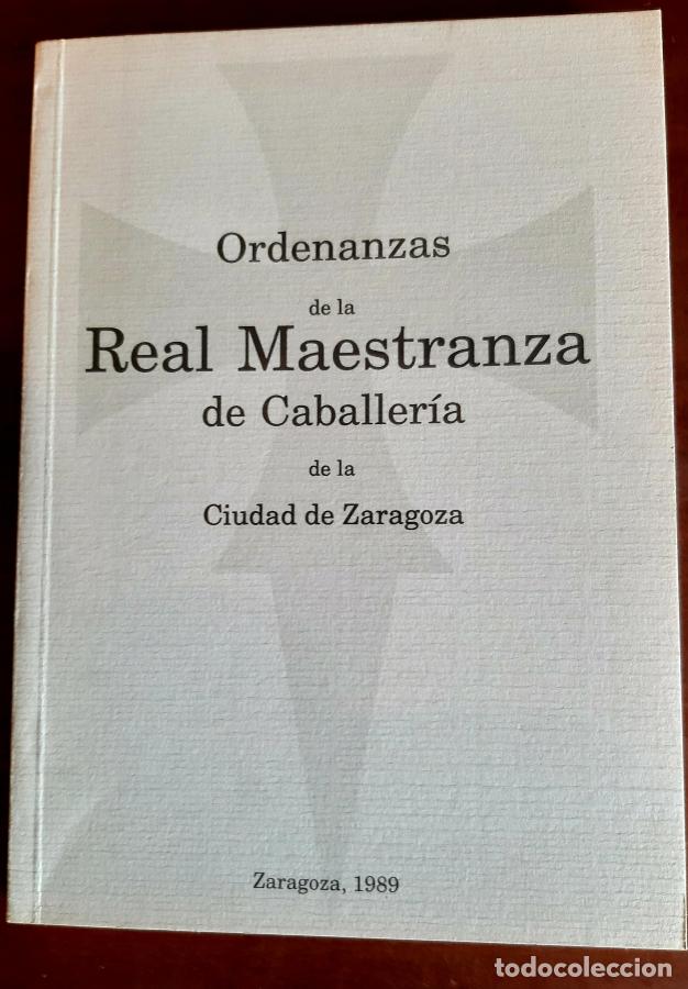 B&uuml;cher: ORDENANZAS DE LA REAL MAESTRANZA DE CABALLERIA DE LA CIUDAD DE ZARAGOZA. FACSIMIL. 1922 -