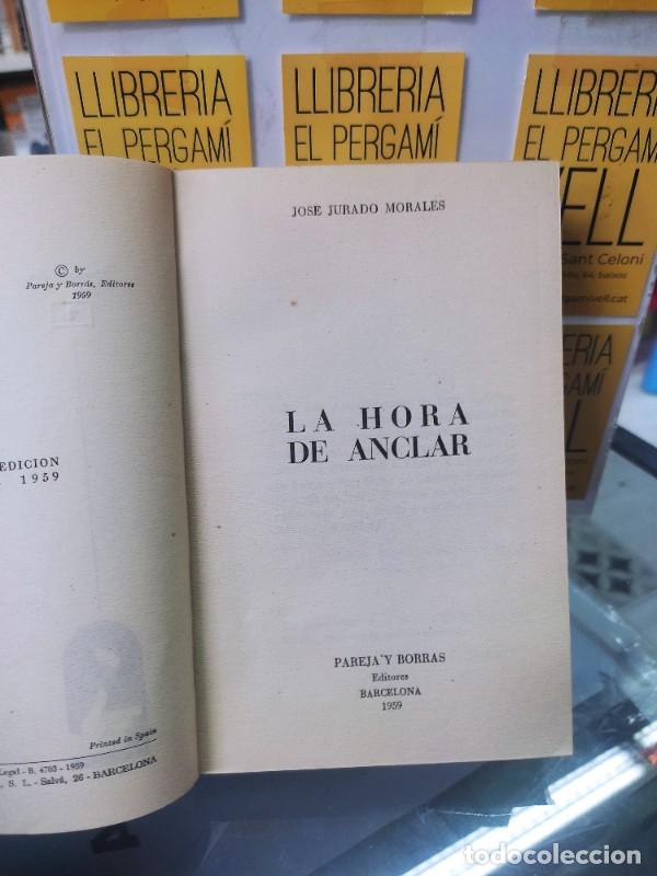 Libri di seconda mano: La Hora de Anclar (dedicatoria) - Jurado Morales, Jos&eacute; - Pareja y Borr&agrave;s - 1959
