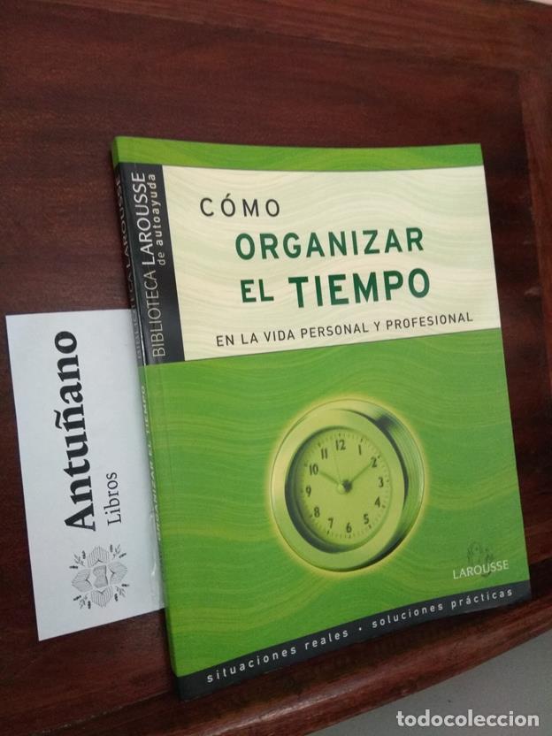 Libros: C&oacute;mo organizar el tiempo. En la vida personal y profesional - Foto 1
