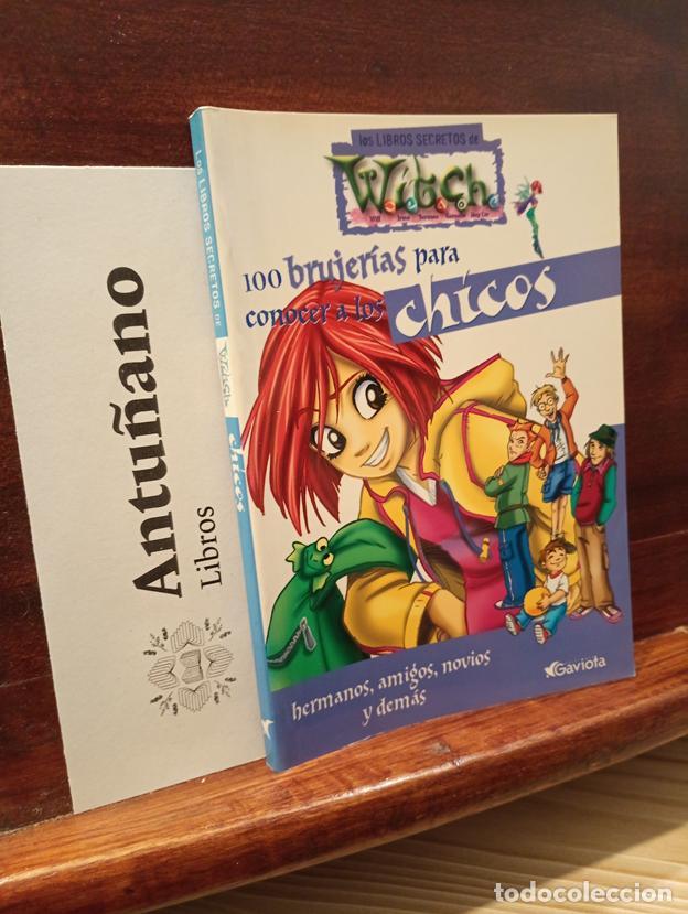 Libri di seconda mano: 100 brujer&iacute;as para conocer a los chicos. Hermanos, amigos, novios y dem&aacute;s (Los libros secretos de W.