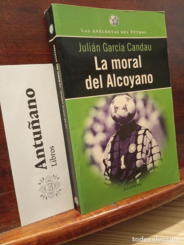 books: La moral del alcoyano (Las ane?cdotas del fu?tbol) (Spanish Edition)