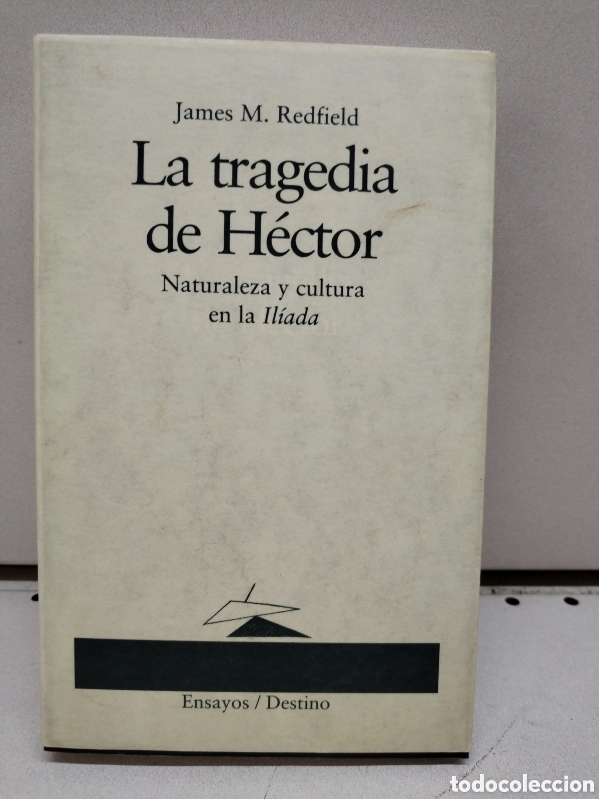 Libros: La tragedia de H&eacute;ctor: Naturaleza y cultura en la Il&iacute;ada - Redfield, James M.