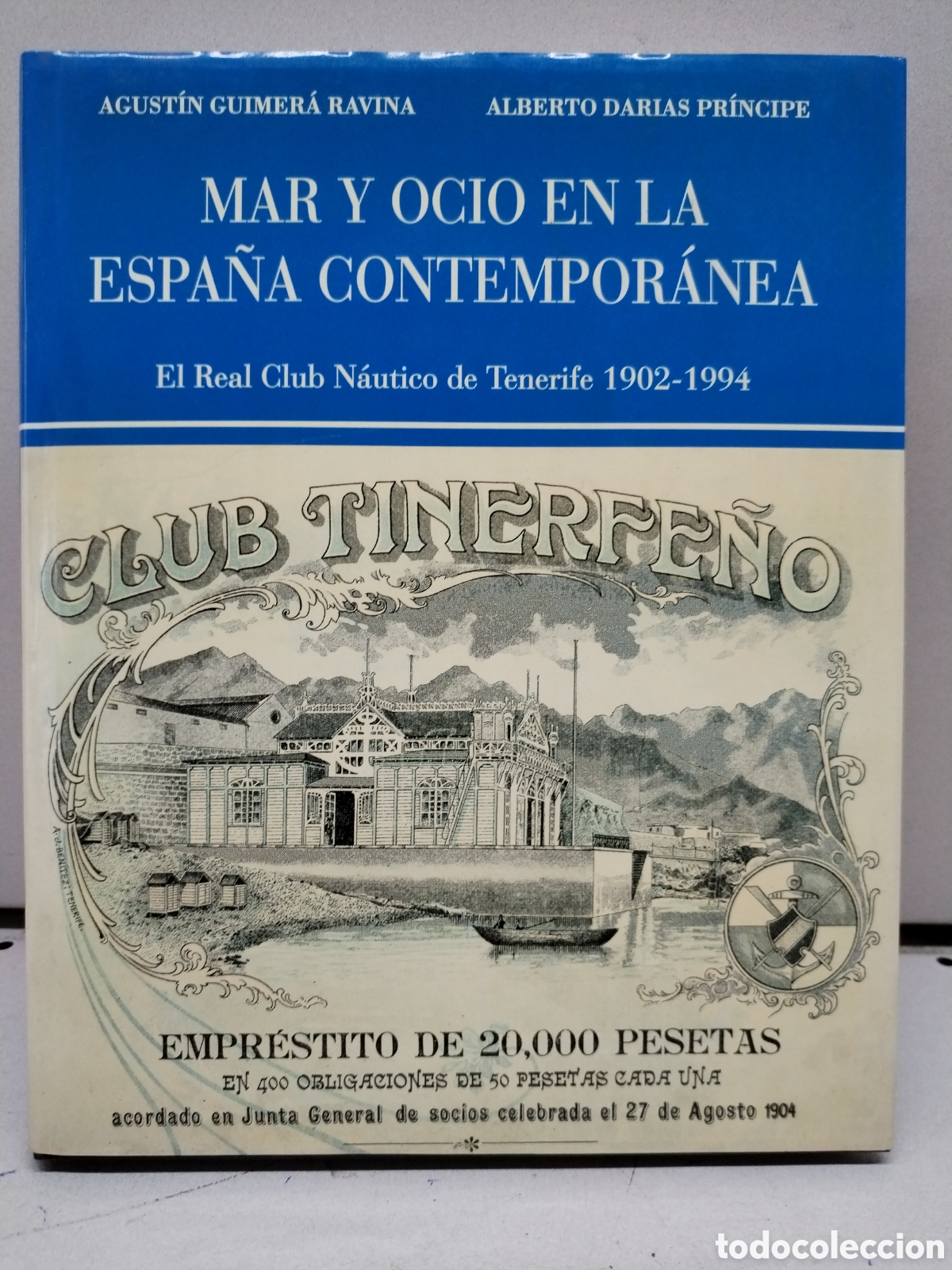 Livres: MAR Y OCIO EN LA ESPA&Ntilde;A CONTEMPOR&Aacute;NEA. EL REAL CULB BA&Uacute;TICO DE TENERIFE 1902-1994