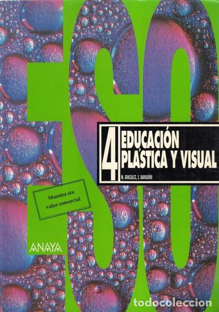 Libros: EDUCACI&Oacute;N PL&Aacute;STICA Y VISUAL 4 ESO - Gonz&aacute;lez, M.; Bargue&ntilde;o, E.