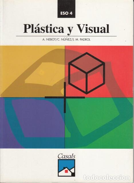 Libri di seconda mano: EDUCACI&Oacute;N PL&Aacute;STICA Y VISUAL 4&ordm; ESO. PROYECTO GR&Aacute;FICO Y DISE&Ntilde;O - NEBOT, A.; N&Uacute;&Ntilde;EZ, C.; PADROL, M.
