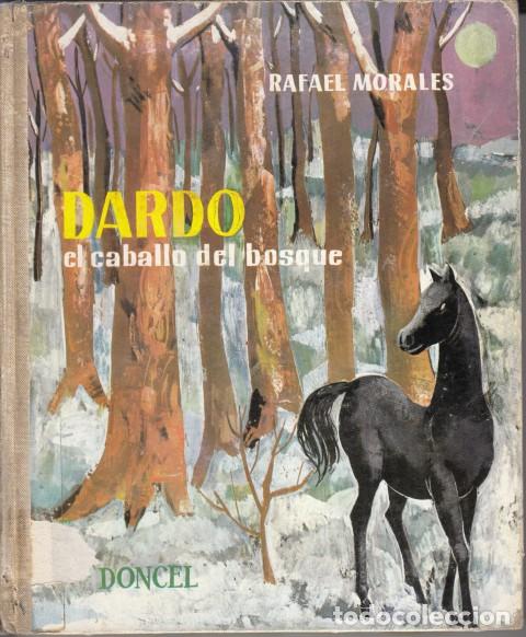 Libros: DARDO, EL CABALLO DEL BOSQUE - MORALES, RAFAEL - Foto 1