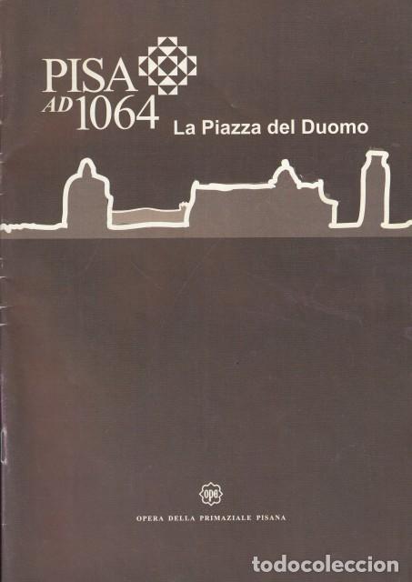 B&uuml;cher: PISA AD 1064. LA PIAZZA DEL DUOMO - OPERA DELLA PRIMAZIALE PISANA