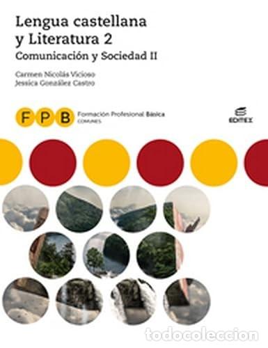 B&uuml;cher: LENGUA CASTELLANA YH LITERATURA 2. COMUNICACI&Oacute;N Y SOCIEDAD II. FPB - NICOL&Aacute;S VICIOSO, CARMEN; GONZ&Aacute;L