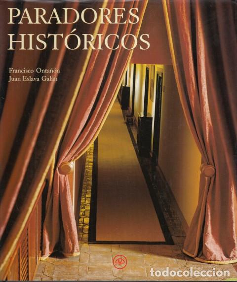 Libri di seconda mano: PARADORES HIST&Oacute;RICOS - ONTA&Ntilde;&Oacute;N, FRANCISCO; ESLAVA GAL&Aacute;N, JUAN