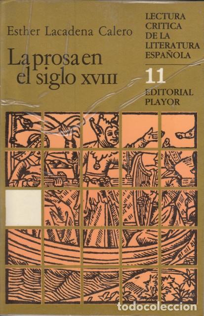 Libri di seconda mano: LA PROSA EN EL SIGLO XVIII - LACADENA CALERO, ESTHER