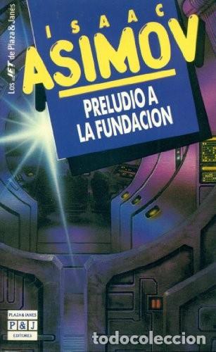 Libros: PRELUDIO A LA FUNDACION - ASIMOV, ISAAC