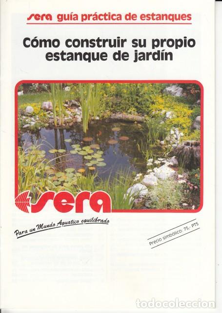Libros: GU&Iacute;A PR&Aacute;CTICA DE ESTANQUES. C&Oacute;MO CONSTRUIR SU PROPIO ESTANQUE DE JARD&Iacute;N - SERA - Foto 1