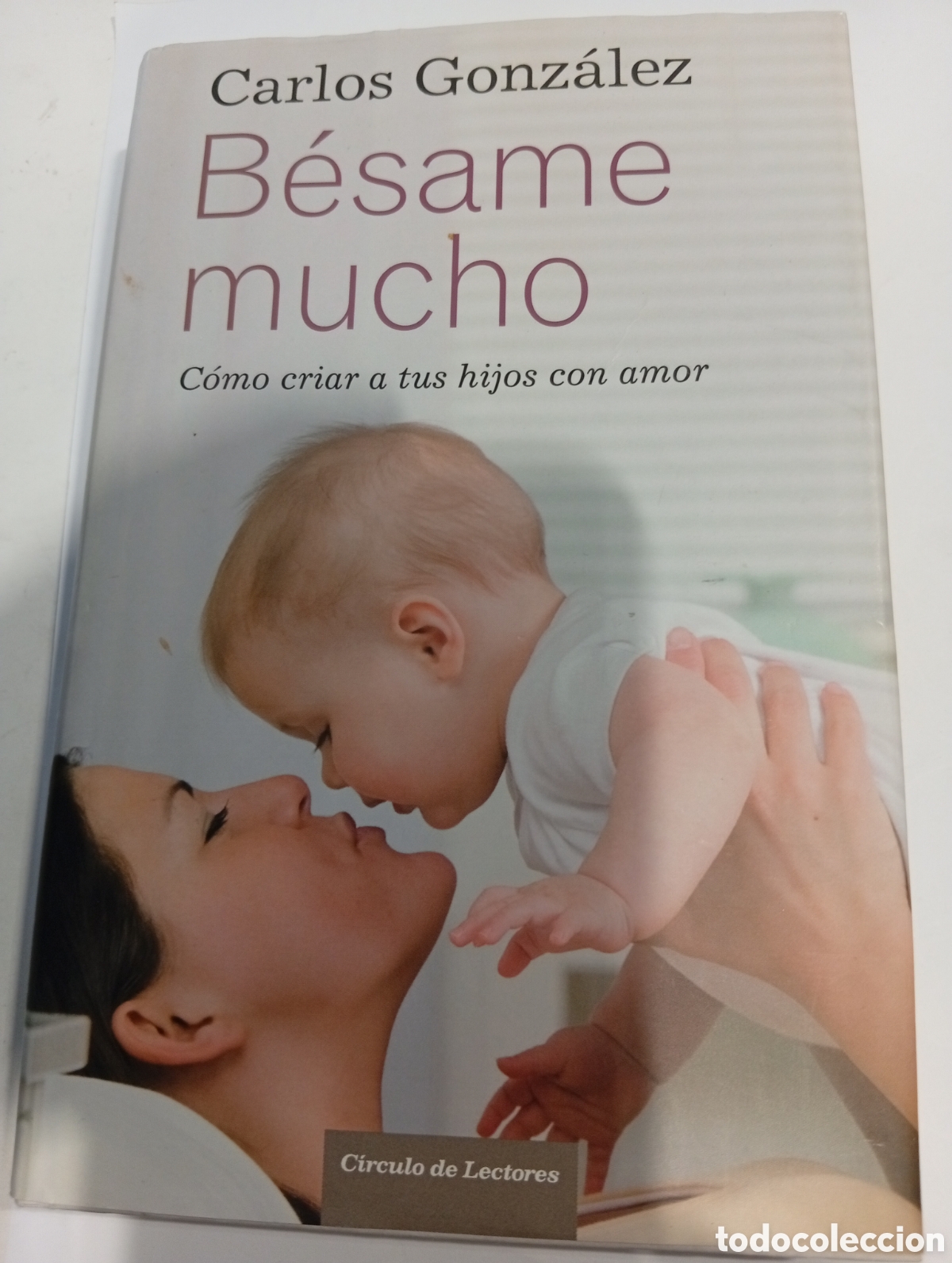 Libros: Besame mucho Carlos Gonz&aacute;lez