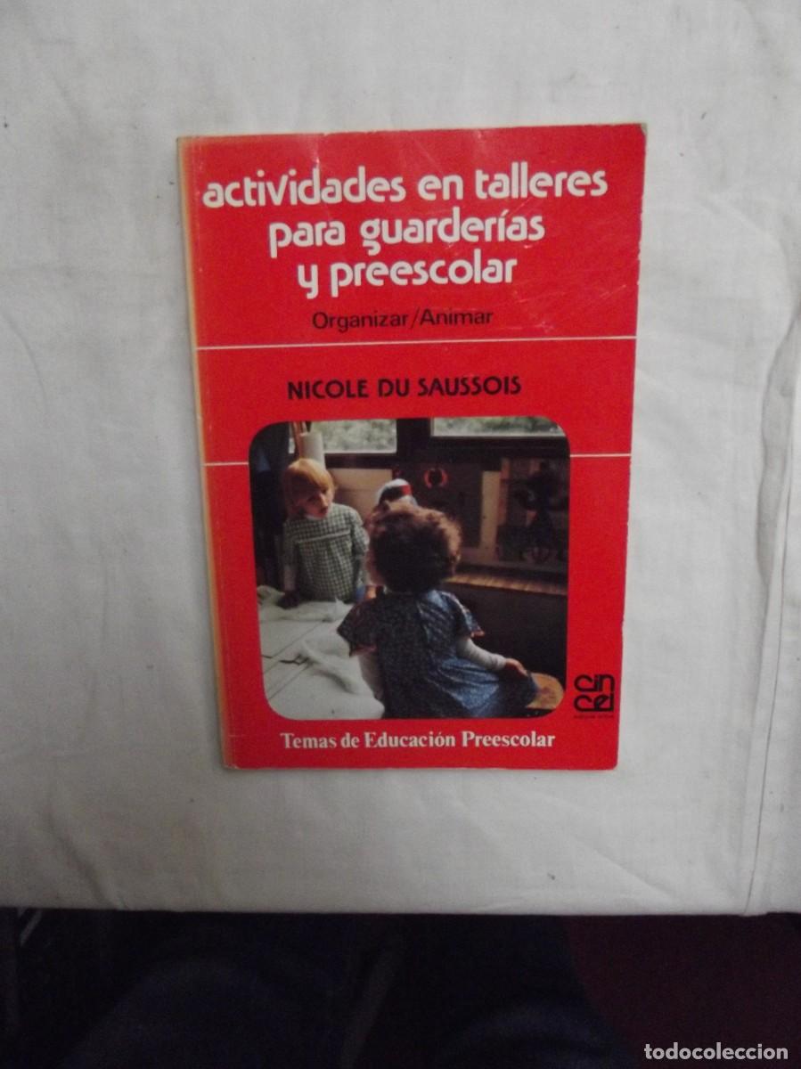 Libros: ACTIVIDADES EN TALLERES PARA GUARDERIAS Y PREESCOLAR POR NICOLE DU SAUSSOIS
