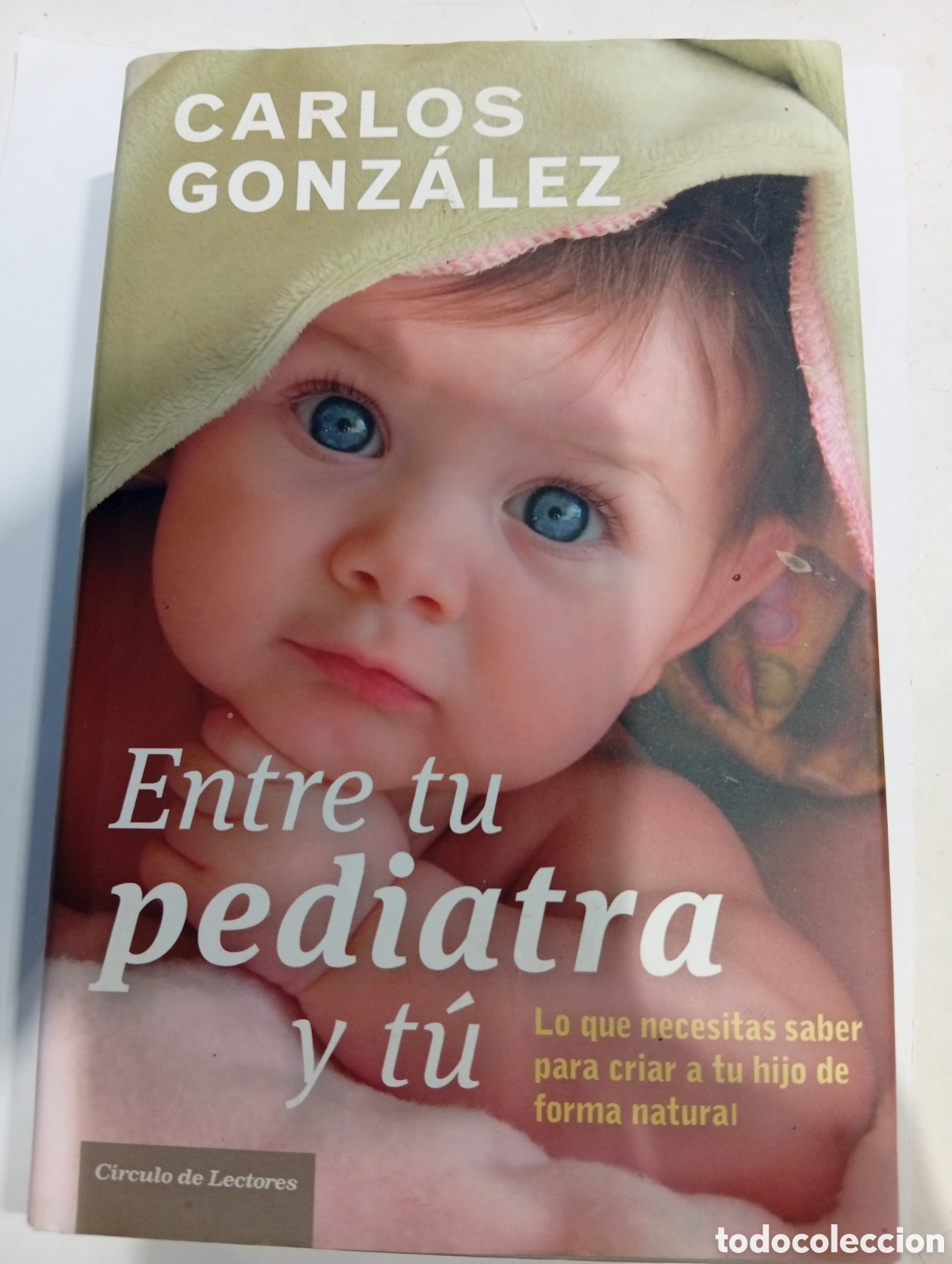 Libros: Entre tu pediatra y t&uacute; Carlos Gonz&aacute;lez
