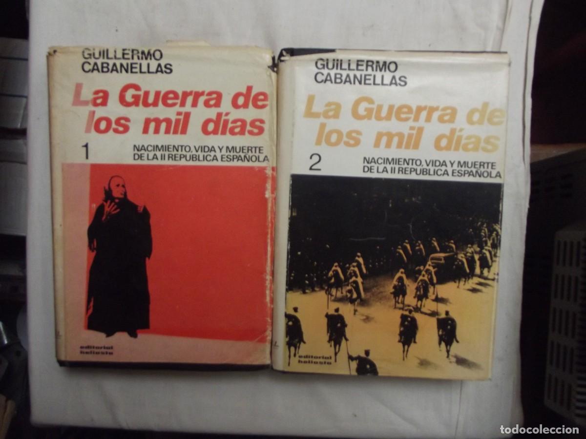 Libros: LA GUERRA DE LOS MIL DIAS POR GUILLERMO CABANELLAS 2 TOMOS