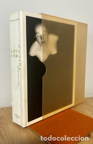 Libros: Love and Desire: Photoworks. - EWING, WILLIAM E.