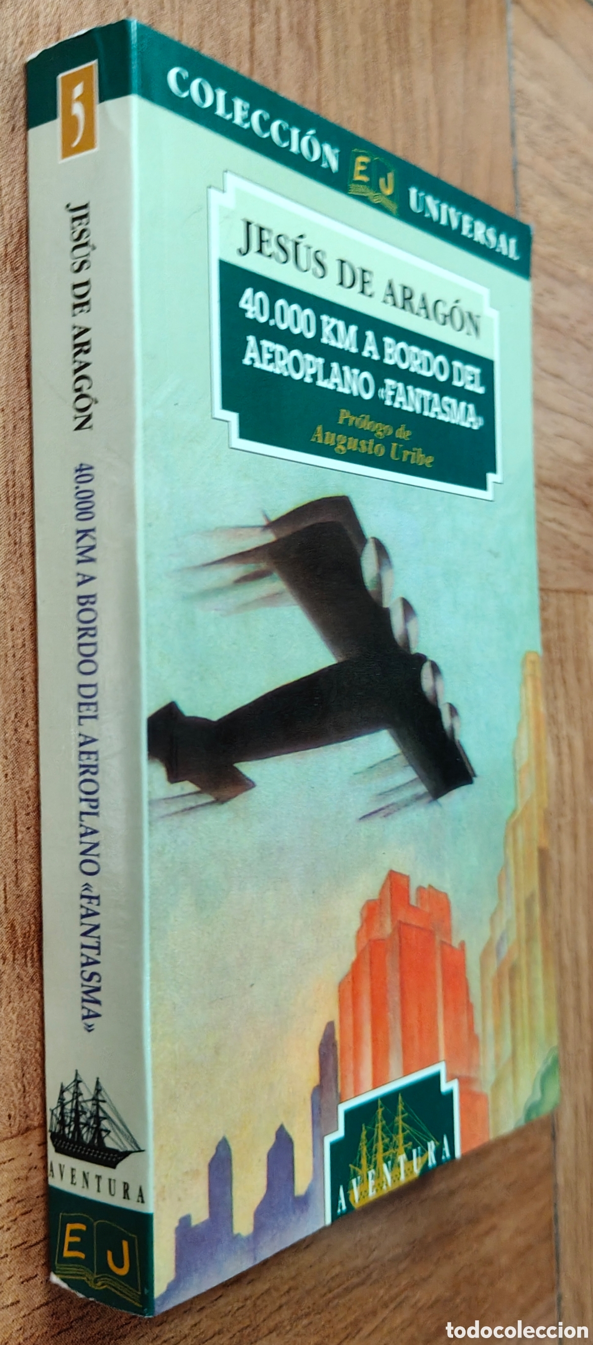 Libri di seconda mano: 40000 Km a bordo del aeroplano fantasma - Jes&uacute;s de Arag&oacute;n